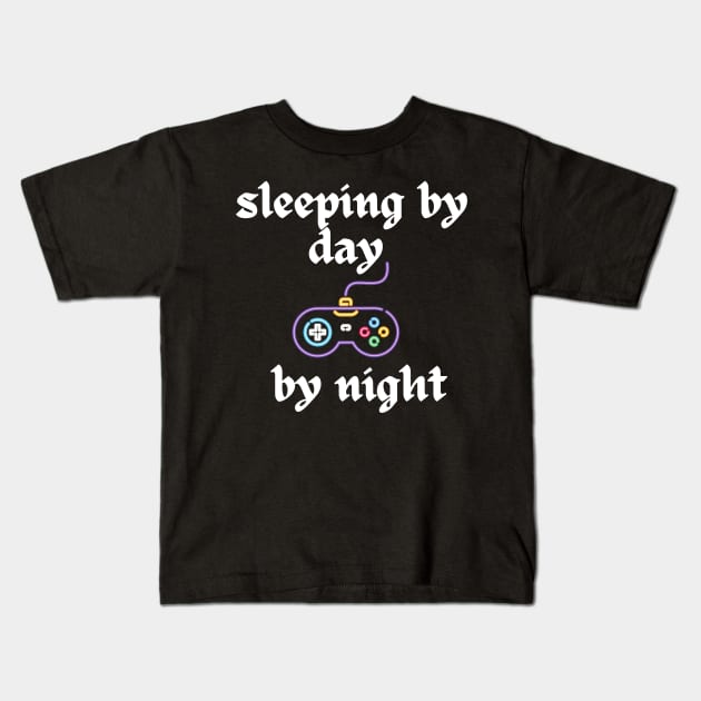 sleeping by day gaming by night Kids T-Shirt by Corazzon